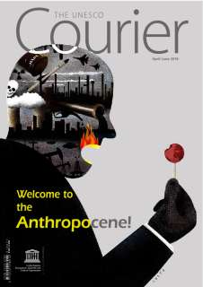 Welcome to the Anthropocene!; The UNESCO courier; Vol.:2; 2018