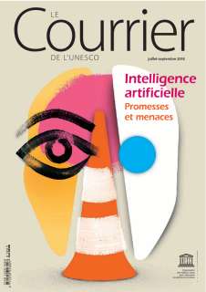 Intelligence artificielle: promesses et menaces; The UNESCO courier; Vol.:3; 2018